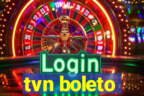 tvn boleto